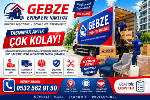 Gebze Evden Eve Nakliyat Firmaları