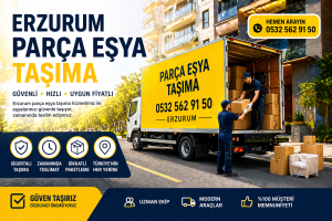 Erzurum Parça Eşya Taşıma Fiyatları Ne Kadar? | 2026 Güncel 1 Erzurum Parça Eşya Taşıma Fiyatları